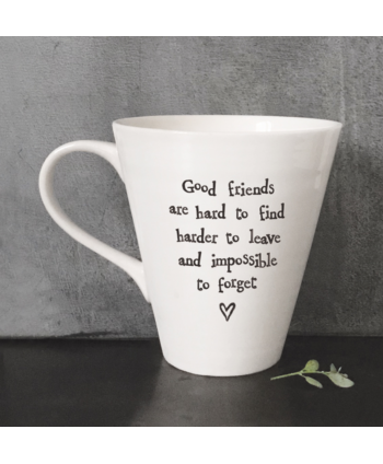 Good friends are hard to...